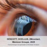Congrès 2025, DENCOTT, OCELLUS, 2MCONTACT, MENICON Groupe