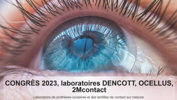 CONGRES 2023 : Laboratoires DENCOTT, OCELLUS, 2MCONTACT