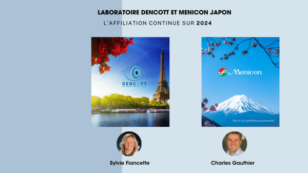 Laboratoire DENCOTT et MENICON Japon l’affiliation continue sur 2024