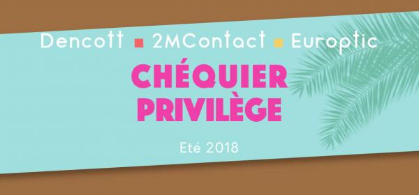 ​Chéquier Privilège Dencott Été 2018